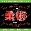 One Jiu Jitsu SVG PNG, One Championship SVG, One Unleash Greatness DXF SVG PNG EPS