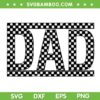 Checkered Dad SVG PNG, Fathers Day 2023 Dad Checkered SVG, Funny Dad DXF SVG PNG EPS