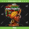 Afro Black Natural Hair PNG, Melanin Womens Juneteenth Celebrate 1865 PNG, 1865 Juneteenth PNG