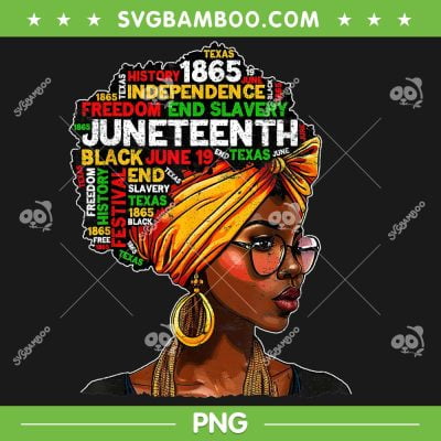 Afro Black Natural Hair PNG, Melanin Womens Juneteenth Celebrate 1865 PNG, 1865 Juneteenth PNG