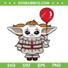 Baby Yoda IT Horror Movies SVG PNG, Halloween Baby Yoda SVG, Horror Movies Halloween DXF SVG PNG EPS Baby Yoda IT Horror Movies SVG PNG, Halloween Baby Yoda SVG, Horror Movies Halloween DXF SVG PNG EPS