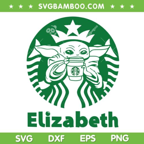 Baby Yoda Starbuck Elizabeth SVG PNG, Starbucks Baby Yoda SVG, Yoda Coffee DXF SVG PNG EPS