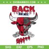 Back On My Shit SVG PNG, Back Bull Retro Toro Bravo 6s SVG, Toro Bull DXF SVG PNG EPS