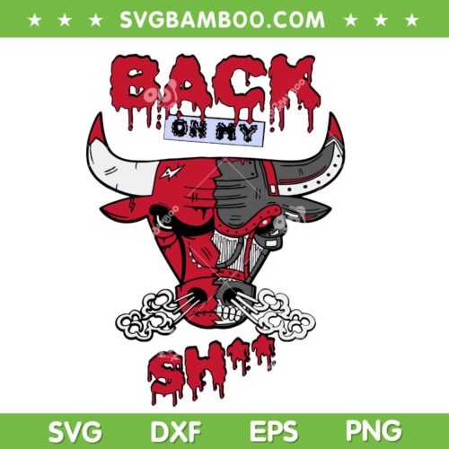 Back On My Shit SVG PNG, Back Bull Retro Toro Bravo 6s SVG, Toro Bull DXF SVG PNG EPS
