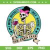Bad Moms Club SVG PNG, Skeleton Mom Wine Because They Whine SVG, Mothers Day DXF SVG PNG EPS Bad Moms Club SVG PNG, Skeleton Mom Wine Because They Whine SVG, Mothers Day DXF SVG PNG EPS