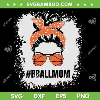 Basketball Mom Messy Bun SVG PNG, Messy Bun BBall Mom SVG, Mom Life DXF SVG PNG EPS Basketball Mom Messy Bun SVG PNG, Messy Bun BBall Mom SVG, Mom Life DXF SVG PNG EPS