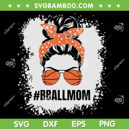 Basketball Mom Messy Bun SVG PNG, Messy Bun BBall Mom SVG, Mom Life DXF SVG PNG EPS