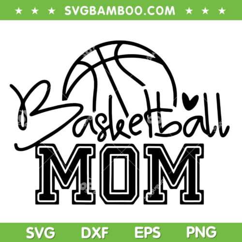 Basketball Mom Mothers Day SVG PNG, Basketball Mom Life SVG, Sport Mom DXF SVG PNG EPS