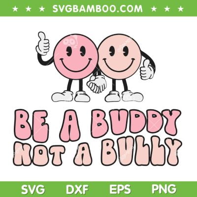 Be A Buddy Not A Bully Groovy SVG PNG, Groovy Anti Bullying Smiley SVG, Anti Bully DXF SVG PNG EPS Be A Buddy Not A Bully Groovy SVG PNG, Groovy Anti Bullying Smiley SVG, Anti Bully DXF SVG PNG EPS