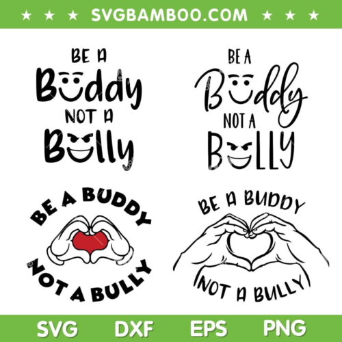 Be A Buddy Not A Bully SVG Bundle, Anti Bully Day 2023 SVG Bundle, Stop Bullying DXF SVG PNG EPS