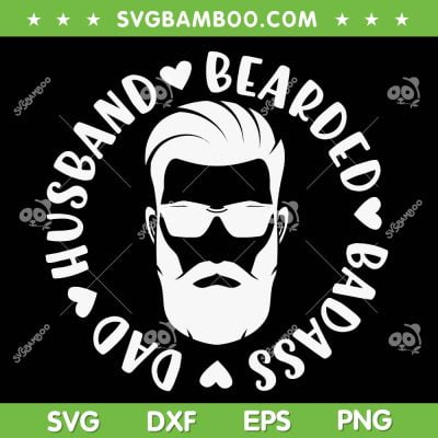 Bearded Badass Dad Husband SVG PNG, Beard Power SVG, Bearded Man Face DXF SVG PNG EPS Bearded Badass Dad Husband SVG PNG, Beard Power SVG, Bearded Man Face DXF SVG PNG EPS