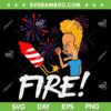Beavis Fire Firework Happy 4th Of July SVG PNG, Independence Day 2023 SVG, 4th Of July DXF SVG PNG EPS Beavis Fire Firework Happy 4th Of July SVG PNG, Independence Day 2023 SVG, 4th Of July DXF SVG PNG EPS