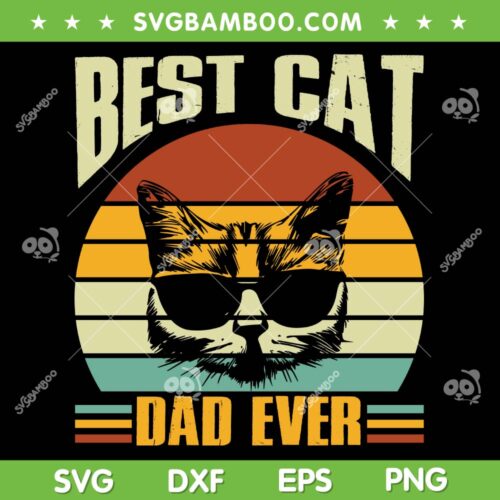 Best Cat Dad Ever SVG PNG, Cat Daddy SVG, Retro Fathers Day Cat DXF SVG PNG EPS