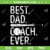 Best Dad Coach Ever SVG PNG, Baseball Dad Fathers Day SVG, Coach Father DXF SVG PNG EPS