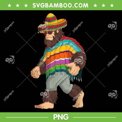 Bigfoot Sasquatch Poncho Cinco De Mayo PNG, Cinco De Mayo PNG, Funny Mexico Bigfoot PNG Bigfoot Sasquatch Poncho Cinco De Mayo PNG, Cinco De Mayo PNG, Funny Mexico Bigfoot PNG
