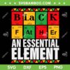 Black Father An Essential Element SVG PNG, Funny Dad Chemistry SVG, African American DXF SVG PNG EPS Black Father An Essential Element SVG PNG, Funny Dad Chemistry SVG, African American DXF SVG PNG EPS