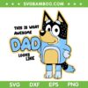Bluey Dad SVG PNG, Bandit Heeler Dad SVG, Bluey Fathers Day DXF SVG PNG EPS