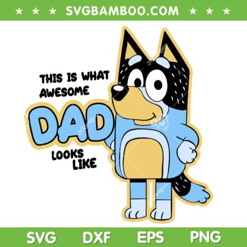 Bluey Dad SVG PNG, Bandit Heeler Dad SVG, Bluey Fathers Day DXF SVG PNG EPS