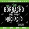 Borracho Pero Buen Muchacho Mexico Saying SVG PNG, Tlaquepaque Jalisco Mexico SVG, Borracho Mexico DXF SVG PNG EPS