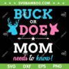 Buck Or Doe Mom Needs To Know SVG PNG, Buck And Or Doe SVG, Deer Head DXF SVG PNG EPS Buck Or Doe Mom Needs To Know SVG PNG, Buck And Or Doe SVG, Deer Head DXF SVG PNG EPS