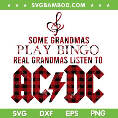 Buffalo Plaid ACDC Mom SVG PNG, Some Grandmas Play Bingo SVG, ACDC DXF SVG PNG EPS