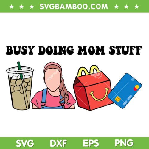 Busy Doing Mom Stuff SVG PNG, Ms Rachel Busy Mom SVG, Funny Mom DXF SVG PNG EPS
