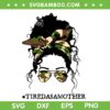Camouflage Curly Tired Mom Life SVG PNG, Messy Bun Camou SVG, Tired As A Mother DXF SVG PNG EPS
