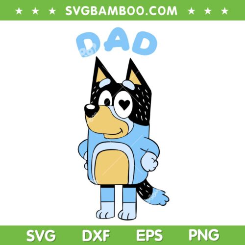 Cartoon Bluey Dad SVG PNG, Bluey Cartoon SVG, Bluey Dog Dad DXF SVG PNG EPS