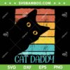 Cat Daddy Vintage SVG PNG, Best Dad Cat SVG, Retro Fathers Day Cat DXF SVG PNG EPS