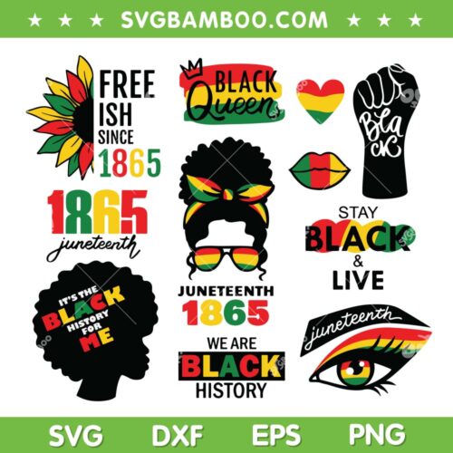 Celebrate Juneteenth 2023 SVG Bundle, Black History Month SVG Bundle, Juneteenth 1865 DXF SVG PNG EPS