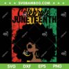 Celebrate Juneteenth Black Girl SVG PNG, Celebrate Juneteenth Retro SVG, 1865 Juneteenth DXF SVG PNG EPS
