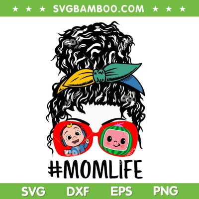 Cocomelon Momlife SVG PNG, Messy Bun Sunglasses Cocomelon SVG, Mothers Day Cocomelon DXF SVG PNG EPS