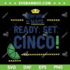Corona De Mayo SVG PNG, Ready Set Cinco Drinking SVG, Fiesta Mexican Party Drinking DXF SVG PNG EPS