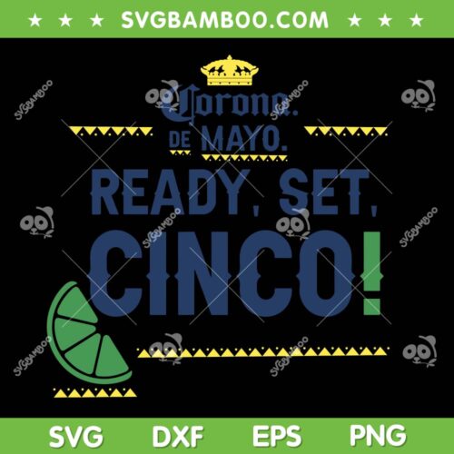 Corona De Mayo SVG PNG, Ready Set Cinco Drinking SVG, Fiesta Mexican Party Drinking DXF SVG PNG EPS