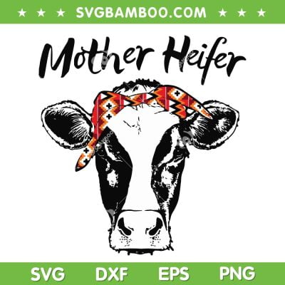 Cow Mother Heifer SVG PNG, Farmer Mom Cow SVG, Happy Mothers Day DXF SVG PNG EPS Cow Mother Heifer SVG PNG, Farmer Mom Cow SVG, Happy Mothers Day DXF SVG PNG EPS