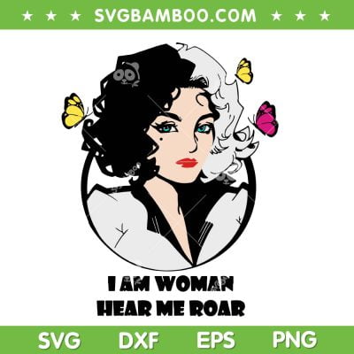 Cruella Devil I Am Woman Hear Me Roar SVG PNG, Cruella Butterfly SVG, Cruellla Villain DXF SVG PNG EPS Cruella Devil I Am Woman Hear Me Roar SVG PNG, Cruella Butterfly SVG, Cruellla Villain DXF SVG PNG EPS