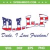 DILF Dude I Love Freedom SVG PNG, DILF 4th Of July SVG, I Love DILF DXF SVG PNG EPS DILF Dude I Love Freedom SVG PNG, DILF 4th Of July SVG, I Love DILF DXF SVG PNG EPS