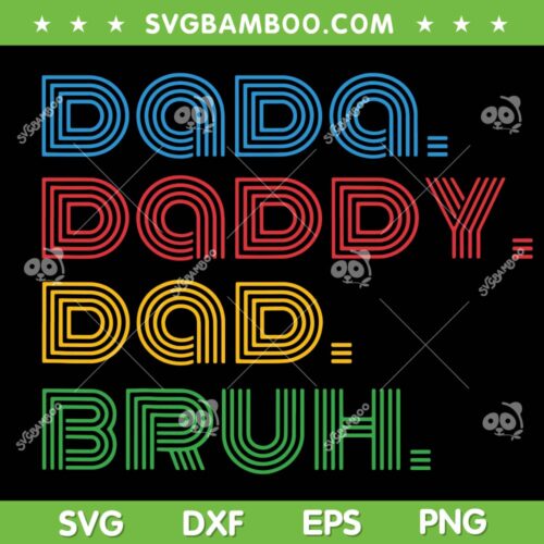 Dada Daddy Dad SVG PNG, Funny Fathers Day SVG, Dad To Bruh DXF SVG PNG EPS