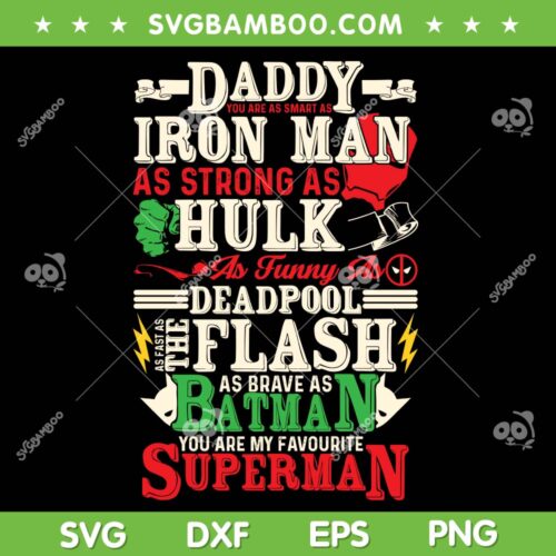 Daddy Super Hero SVG PNG, Daddy You Are As Smart As Iron Man SVG, Daddy Iron Man Hulk DXF SVG PNG EPS