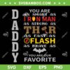Daddy You Are Smart As Ironman SVG PNG, Daddy Superhero SVG, Daddy Iron Man Thor Flash DXF SVG PNG EPS Daddy You Are Smart As Ironman SVG PNG, Daddy Superhero SVG, Daddy Iron Man Thor Flash DXF SVG PNG EPS