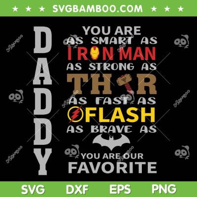 Daddy You Are Smart As Ironman SVG PNG, Daddy Superhero SVG, Daddy Iron Man Thor Flash DXF SVG PNG EPS Daddy You Are Smart As Ironman SVG PNG, Daddy Superhero SVG, Daddy Iron Man Thor Flash DXF SVG PNG EPS