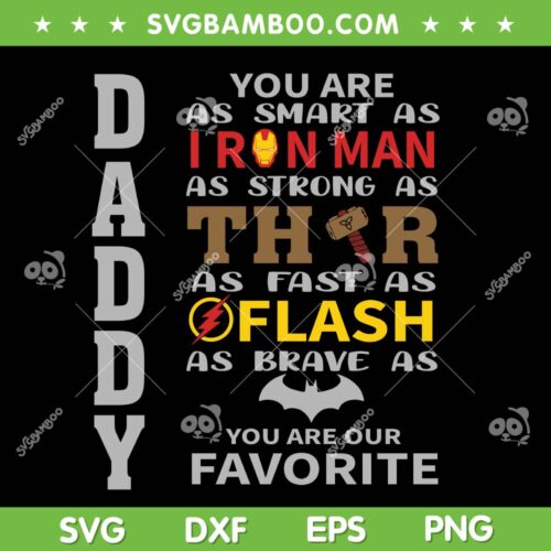 Daddy You Are Smart As Ironman SVG PNG, Daddy Superhero SVG, Daddy Iron Man Thor Flash DXF SVG PNG EPS