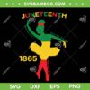 Dancer Girl Juneteenth 1865 SVG PNG, African Girls Happy Juneteenth SVG, Free Ish Juneteenth DXF SVG PNG EPS