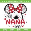 Disney Mouse Best Nana Ever SVG PNG, Minnie Mouse Nana Ever SVG, Funny Mouse Nana DXF SVG PNG EPS Disney Mouse Best Nana Ever SVG PNG, Minnie Mouse Nana Ever SVG, Funny Mouse Nana DXF SVG PNG EPS