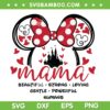 Disney Mouse Ear Mama SVG PNG, Minnie Mouse Mama SVG, Disney Mothers Day DXF SVG PNG EPS Disney Mouse Ear Mama SVG PNG, Minnie Mouse Mama SVG, Disney Mothers Day DXF SVG PNG EPS