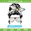 Dog Mom Life Messy Bun SVG PNG, Mom Paw Dog SVG, Messy Bun Mom Life DXF SVG PNG EPS