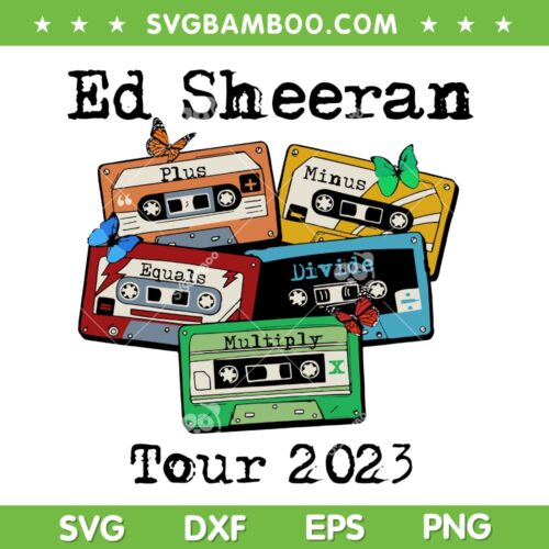 Ed Sheeran Concert 2023 SVG, The Mathematics Music Tour SVG, Pop American Tour DXF SVG PNG EPS