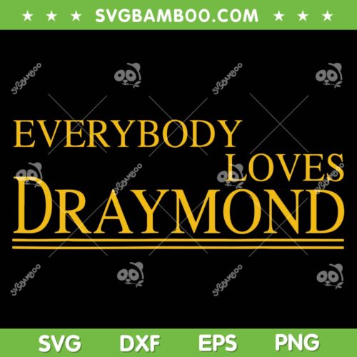 Everybody Loves Draymond SVG PNG, Bay Area Basketball SVG, Basketball Fan DXF SVG PNG EPS