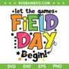 Field Day Let Games Start SVG PNG, Teacher Field Day SVG, Last Day Of School DXF SVG PNG EPS Field Day Let Games Start SVG PNG, Teacher Field Day SVG, Last Day Of School DXF SVG PNG EPS