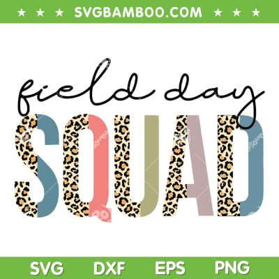 Field Day Squad Leopard SVG PNG, Testing Day SVG, Last Day Of School DXF SVG PNG EPS